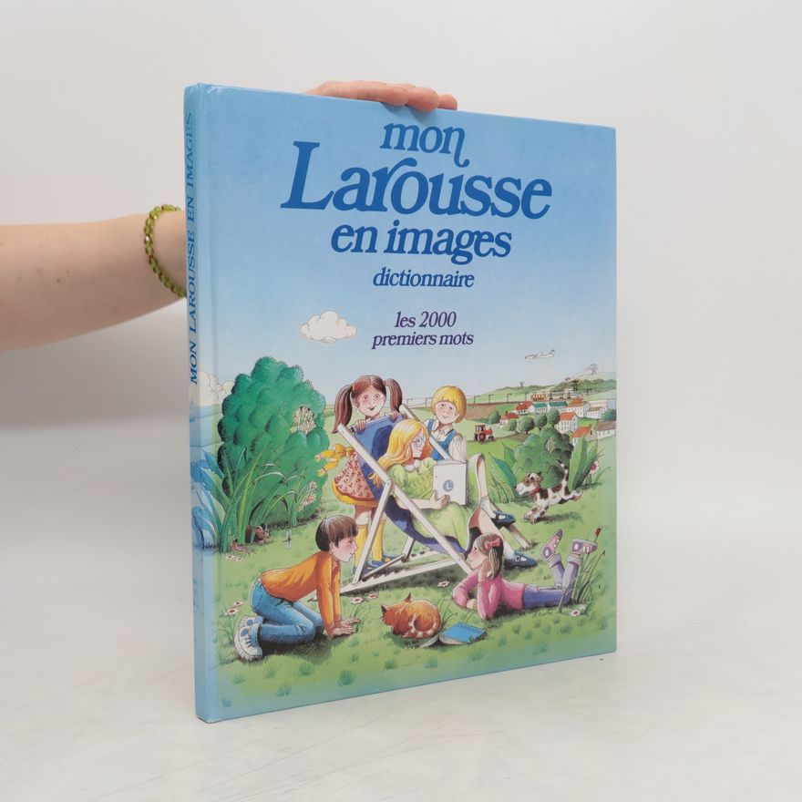 Hélène Poirié Mon Larousse en images dictionnaire
