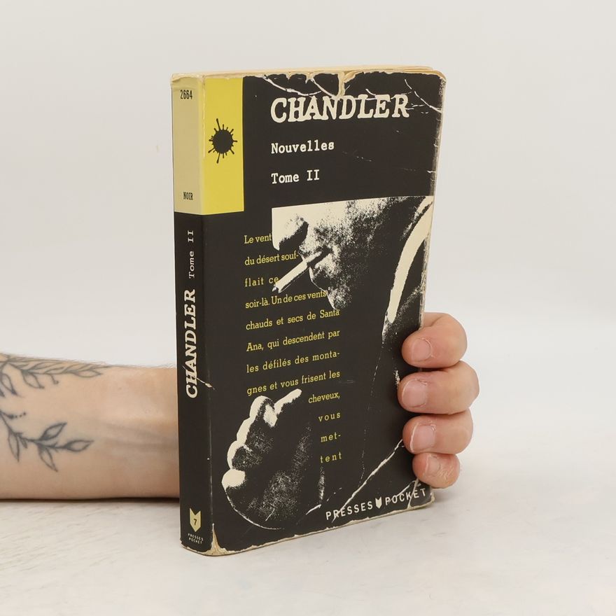 Raymond Chandler Les nouvelles de Raymond Chandler