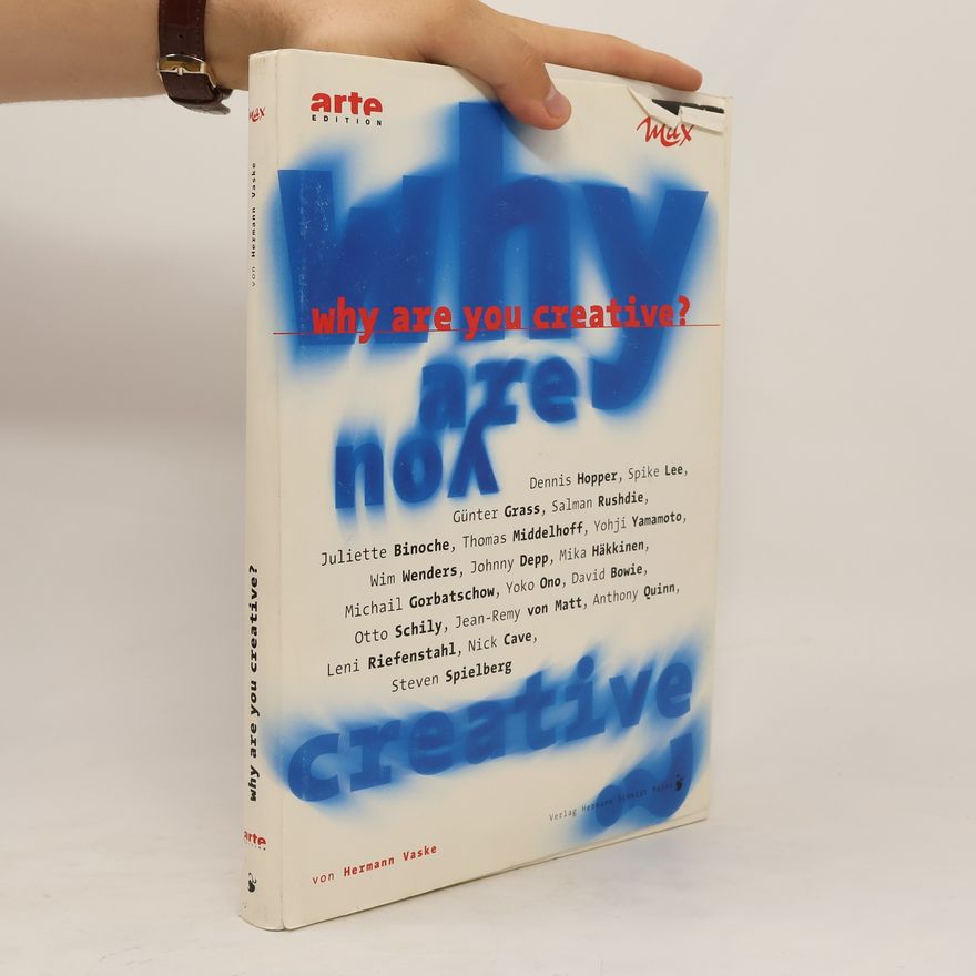 Hermann Vaske Why are you creative?