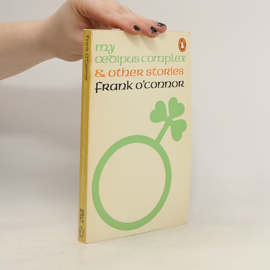 Frank O'Connor My Oedipus Complex and Other Stories