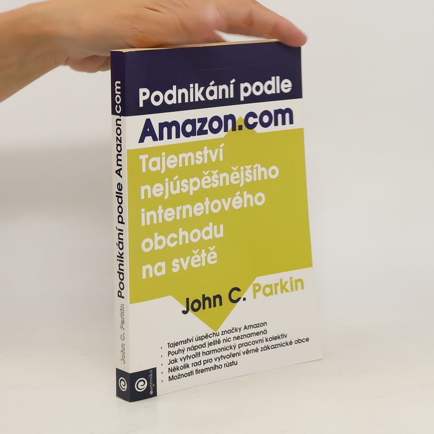 Michal Skulina Podnikání podle Amazon.com: Tajemství nejúspěšnějšího internetového obchodu na světě