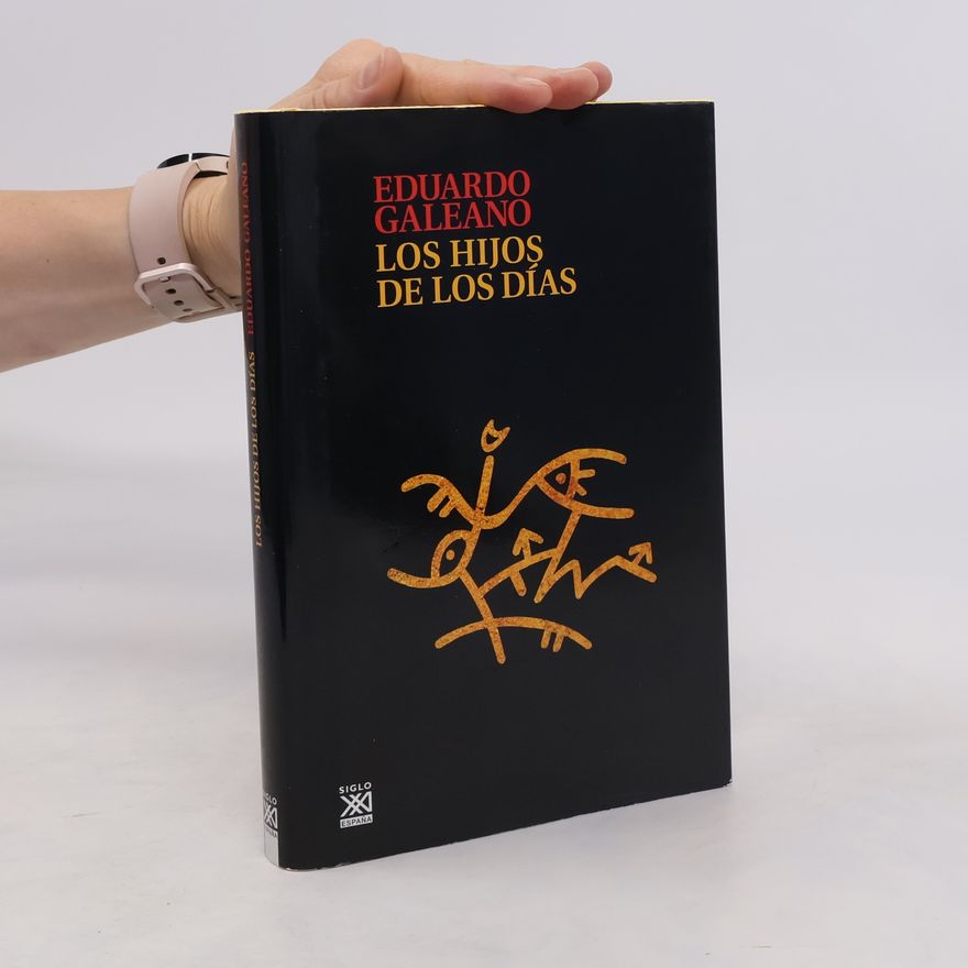 Eduardo Galeano Los hijos de los días