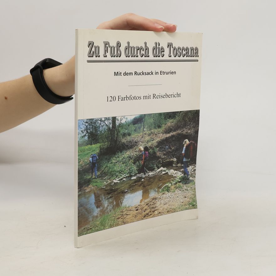 Kolektiv autorů Zu Fuss durch die Toscana