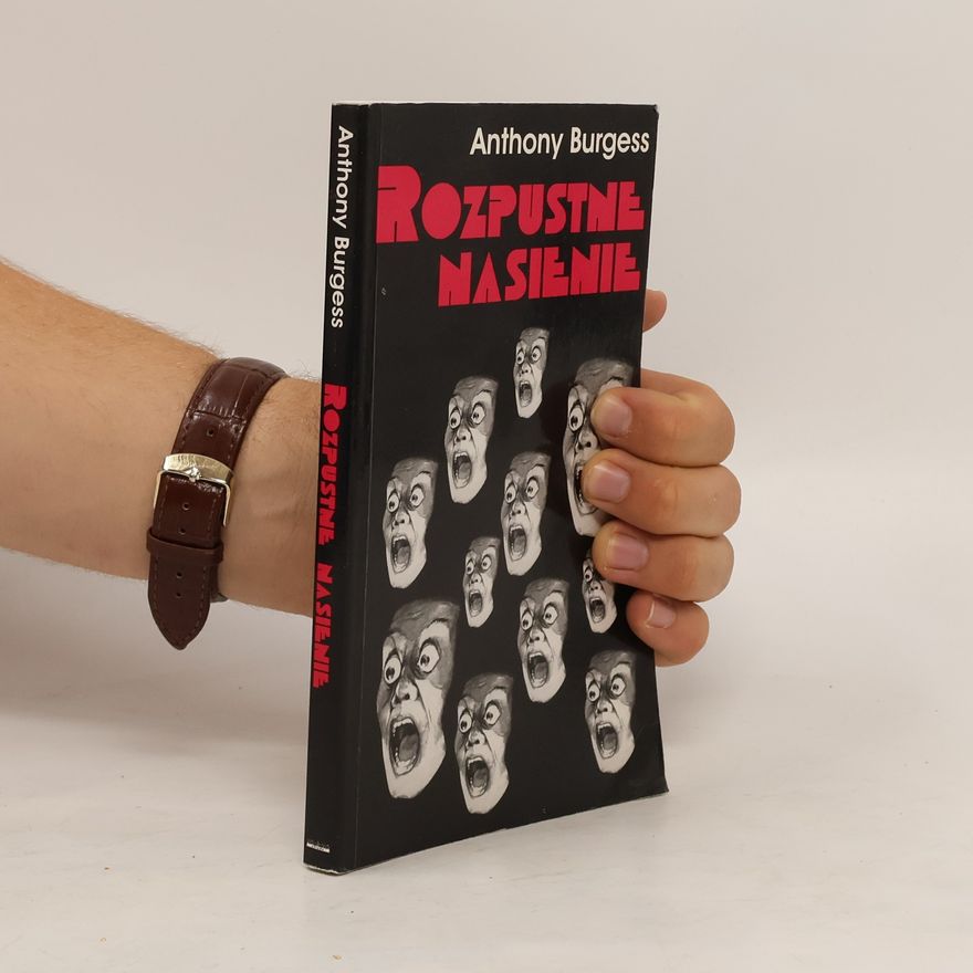 Anthony Burgess Rozpustne nasienie