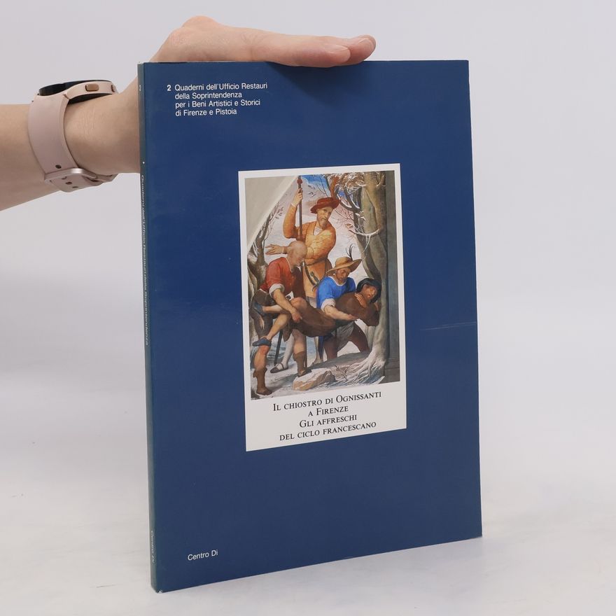 Autorenkollektiv Quaderni dell'Ufficio Restauri della Soprintendenza 2. Il chiostro di Ognissanti a Firenze. Gli affreschi del ciclo francescano