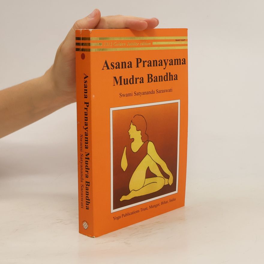 Swami Satyananda Saraswaiti Asana Pranayama Mudra Bandha
