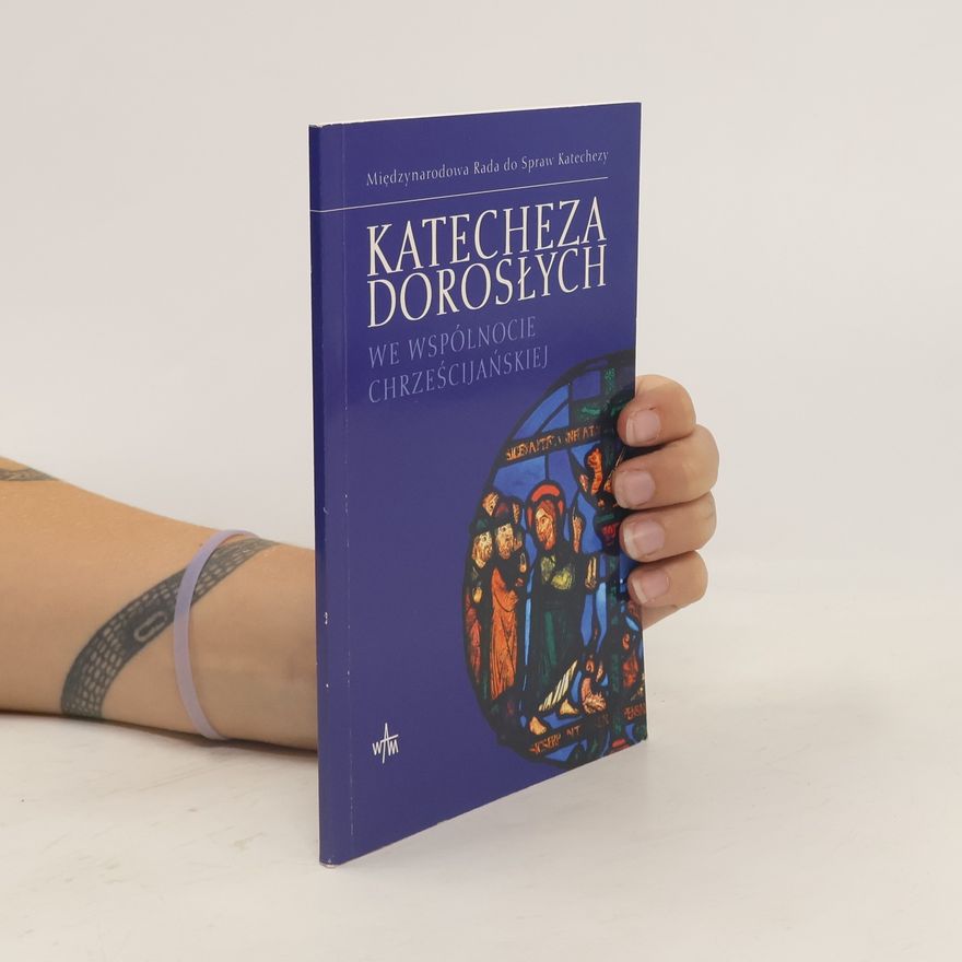 Anna Królikowska Katecheza dorosłych we wspólnocie chrześcijańskiej