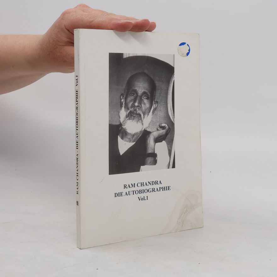 Ram Chandra Die Autobiographie Vol.1