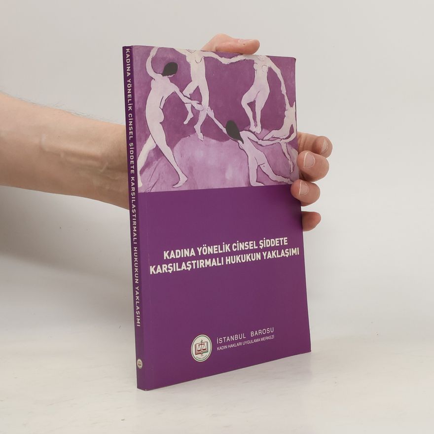 Autorenkollektiv Kadına yönelik cinsel şiddete karşılaştırmalı hukukun yaklaşımı
