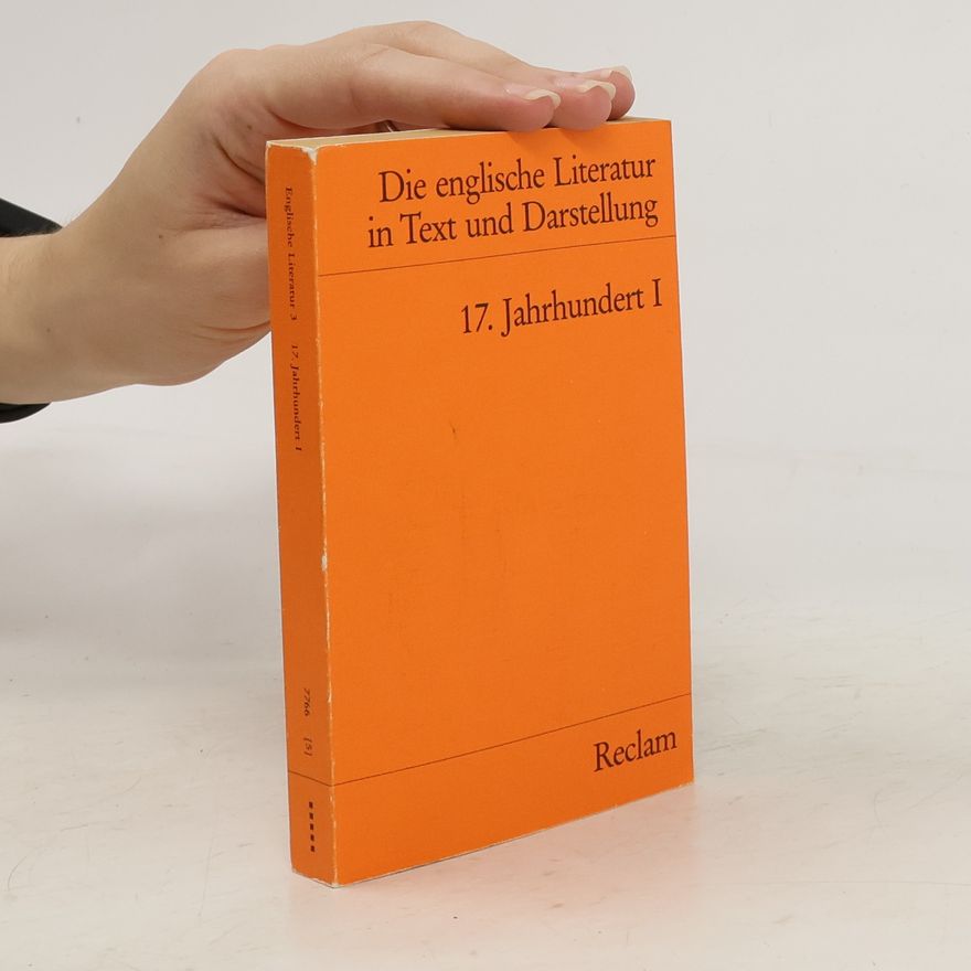 Autorenkollektiv Die englische Literatur in Text und Darstellung. 17. Jahrhundert I