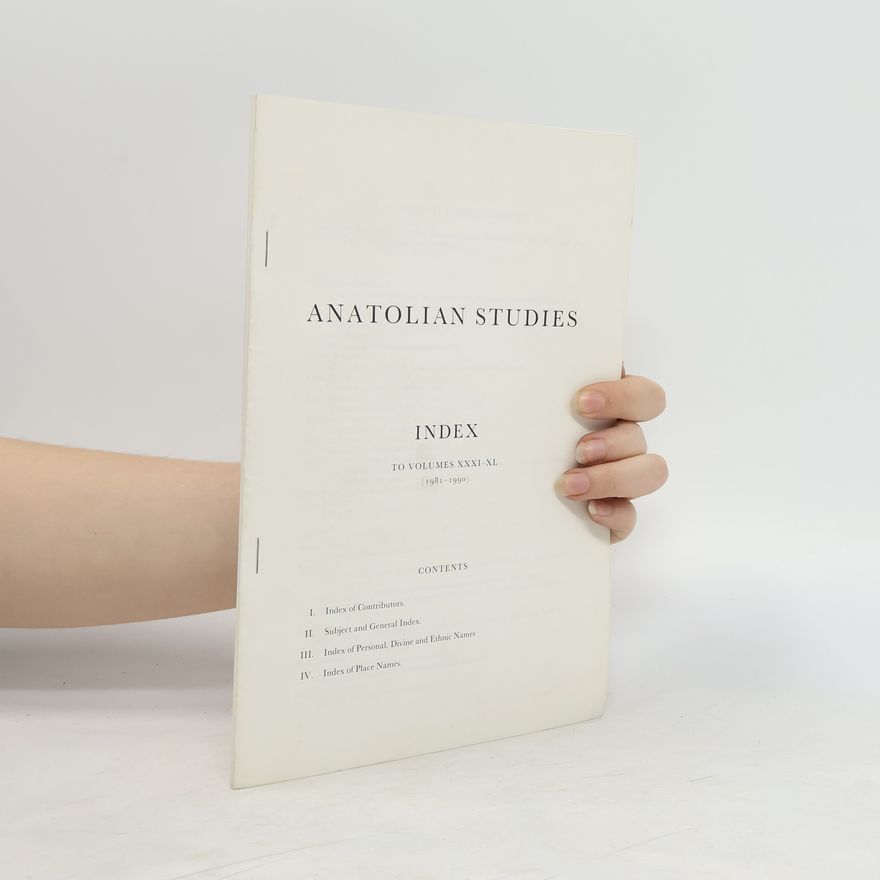 Kolektív autorov Anatolian Studies Index XXXI-XL