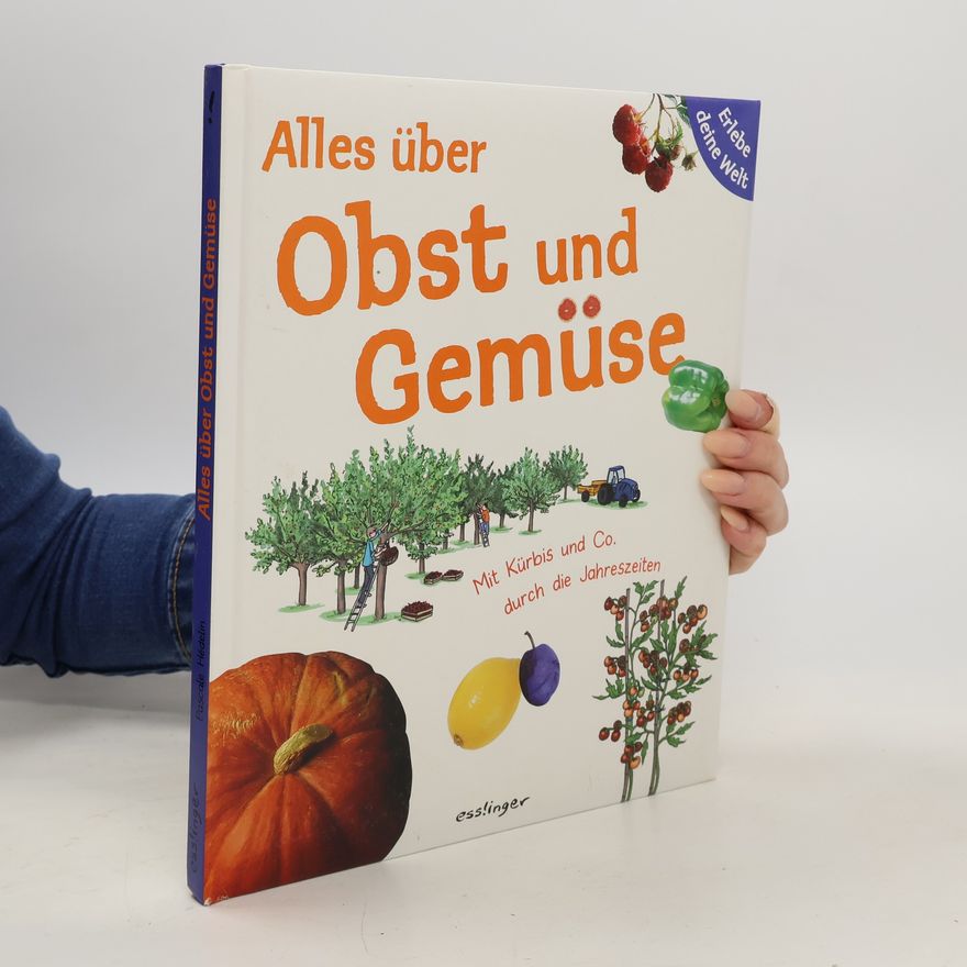 Sophie Lebot Alles über Obst und Gemüse