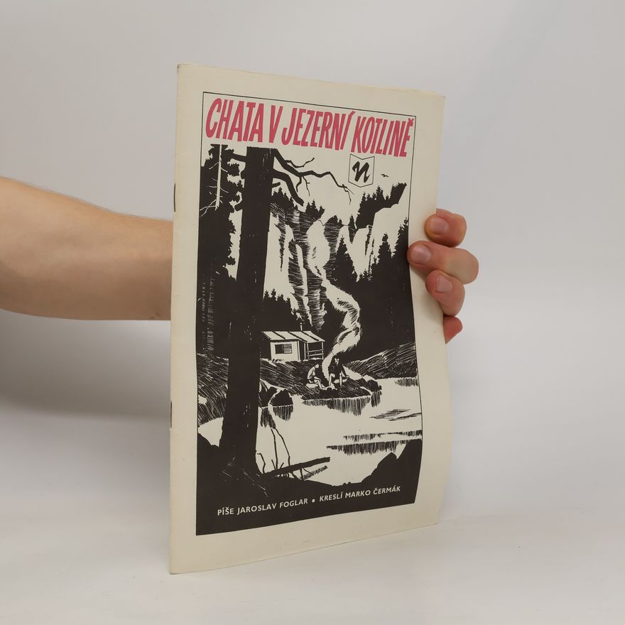 Jaroslav Foglar Chata v Jezerní kotlině