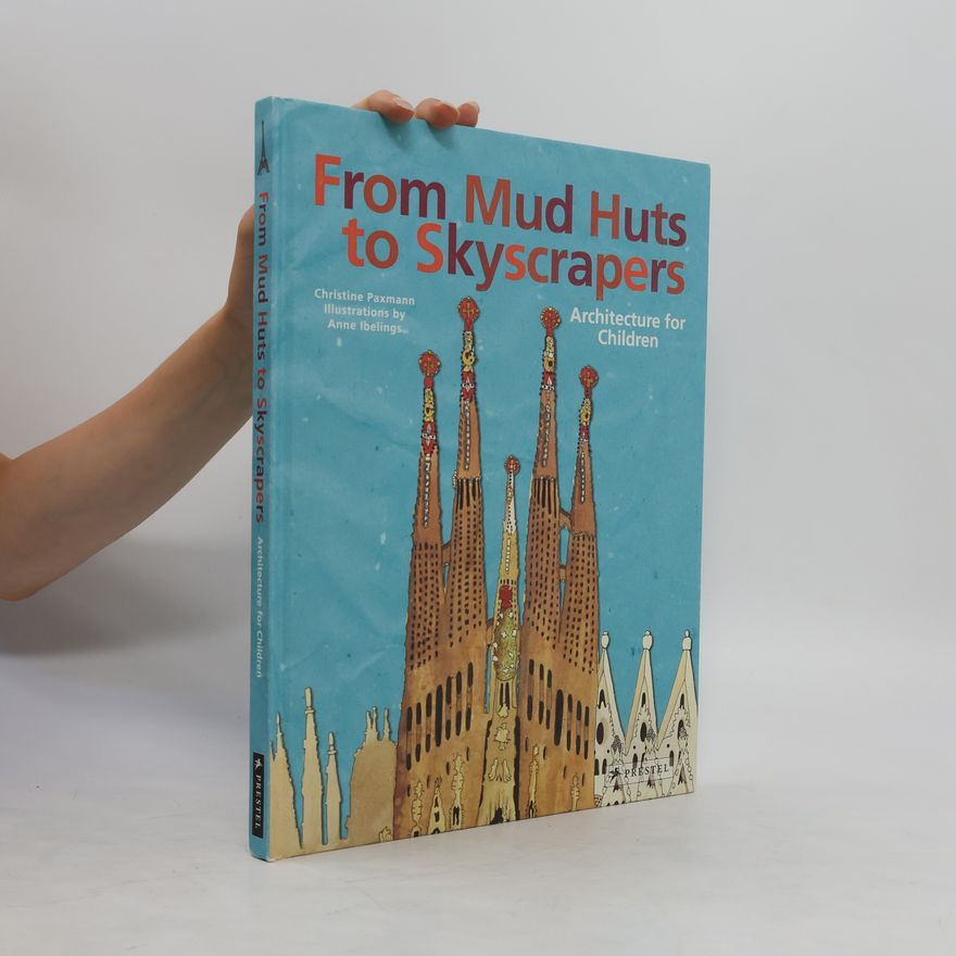 Christine Paxmann From Mud Huts to Skyscrapers