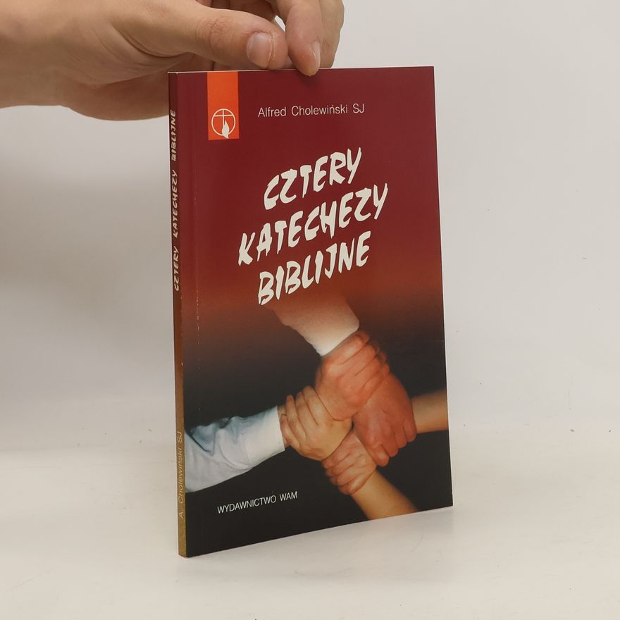 Alfred Cholewiński Cztery katechezy biblijne