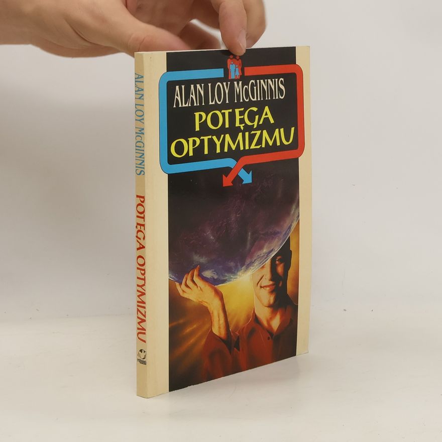 Alan Loy McGinnis Potęga optymizmu