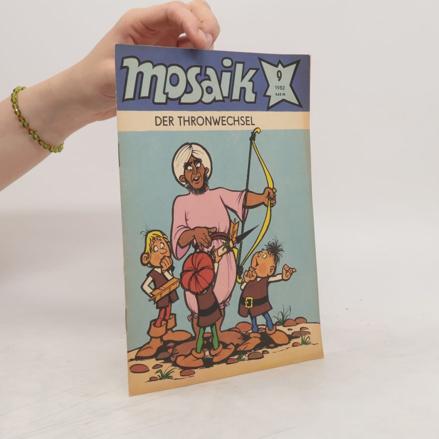 Autorenkollektiv Mosaik 9/1982. Der Thronwechsel