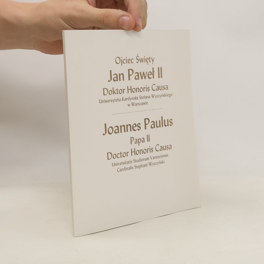Henryk Podolski Joannes Paulus : Papa II. Doctor Honoris Causa
