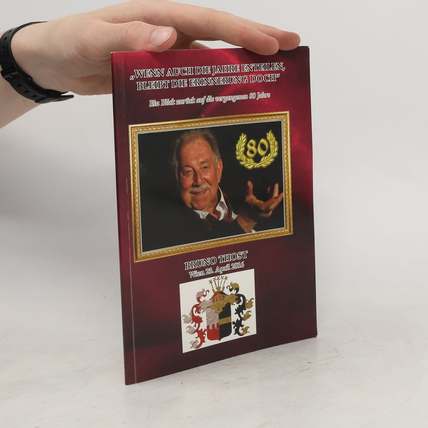 Bruno Thost Wenn auch die Jahre enteilen, bleibt die Erinnerung doch