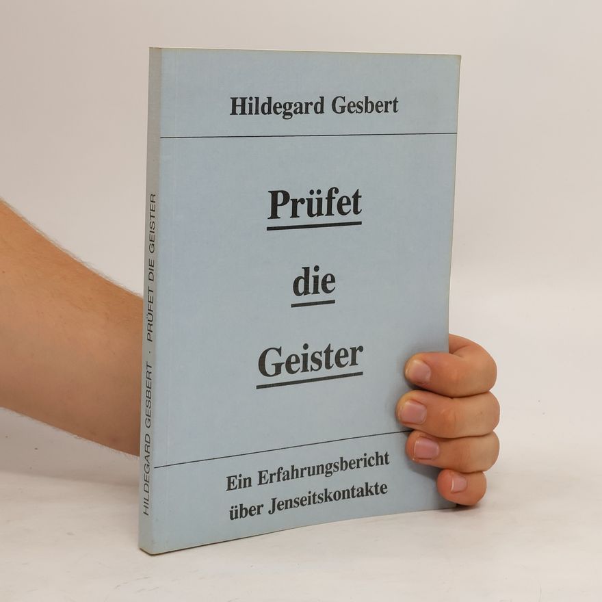 Hildegard Gesbert Prüfet die Geister