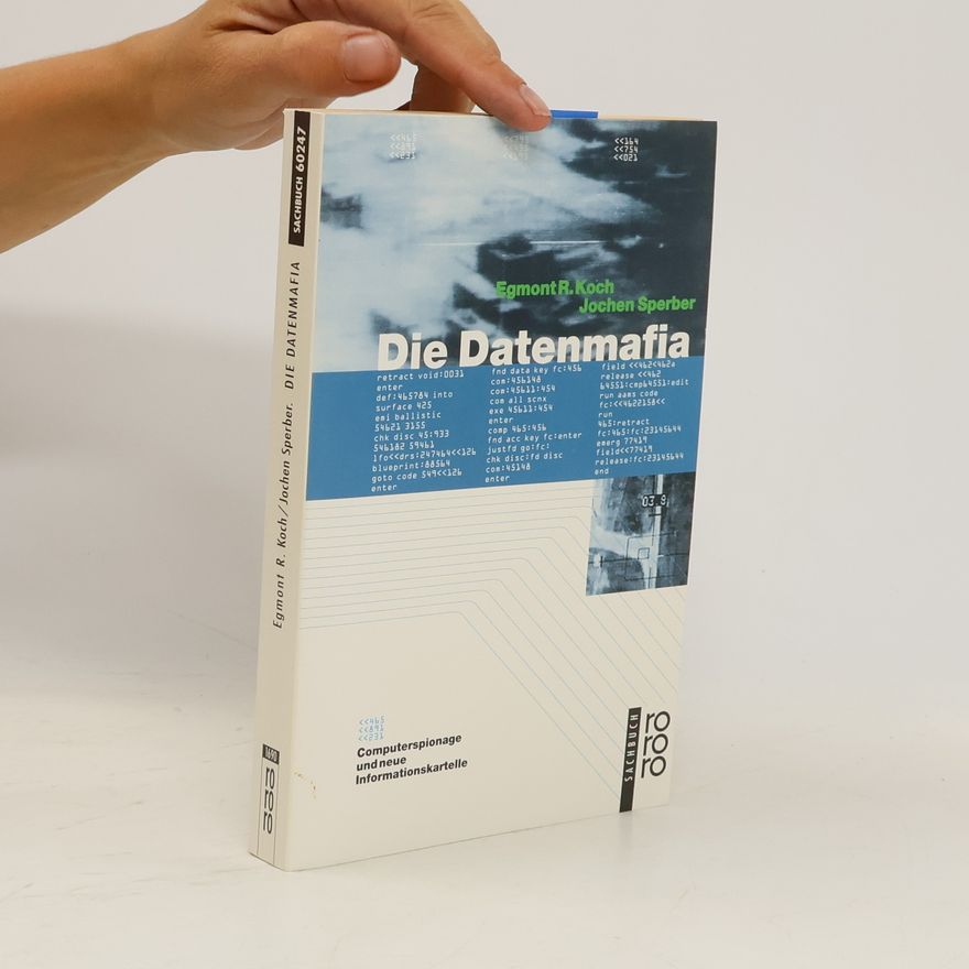 Egmont R. Koch Die Datenmafia