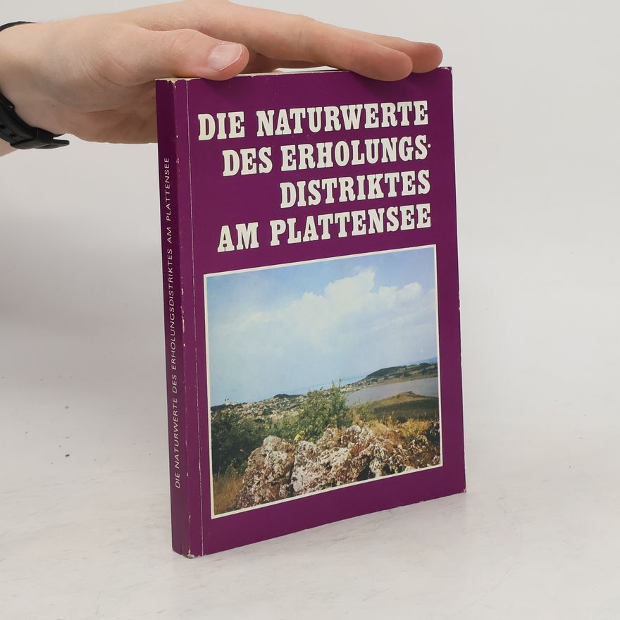 Ferenc Zákonyi Die Naturwerte des Erholungsdistriktes am Plattensee