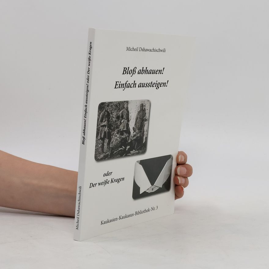Mixeil J. avaxis vili Bloß abhauen! Einfach aussteigen! oder Der weiße Kragen