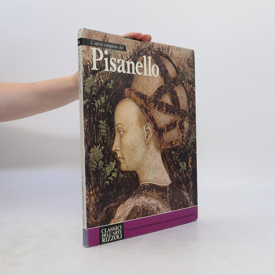 Gian Alberto Dell Acqua L'opera completa del Pisanello