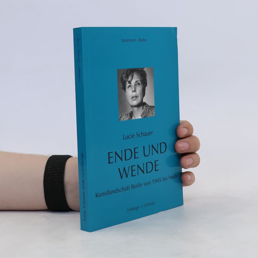 Lucie Schauer Ende und Wende