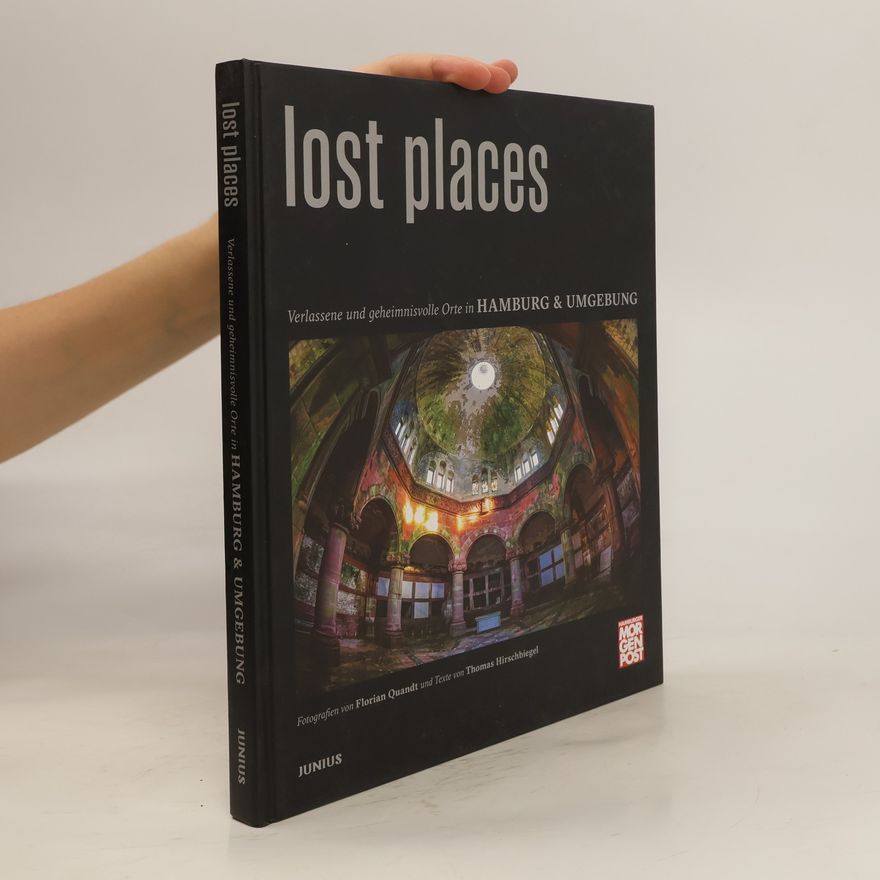 Thomas Hirschbiegel Lost Places