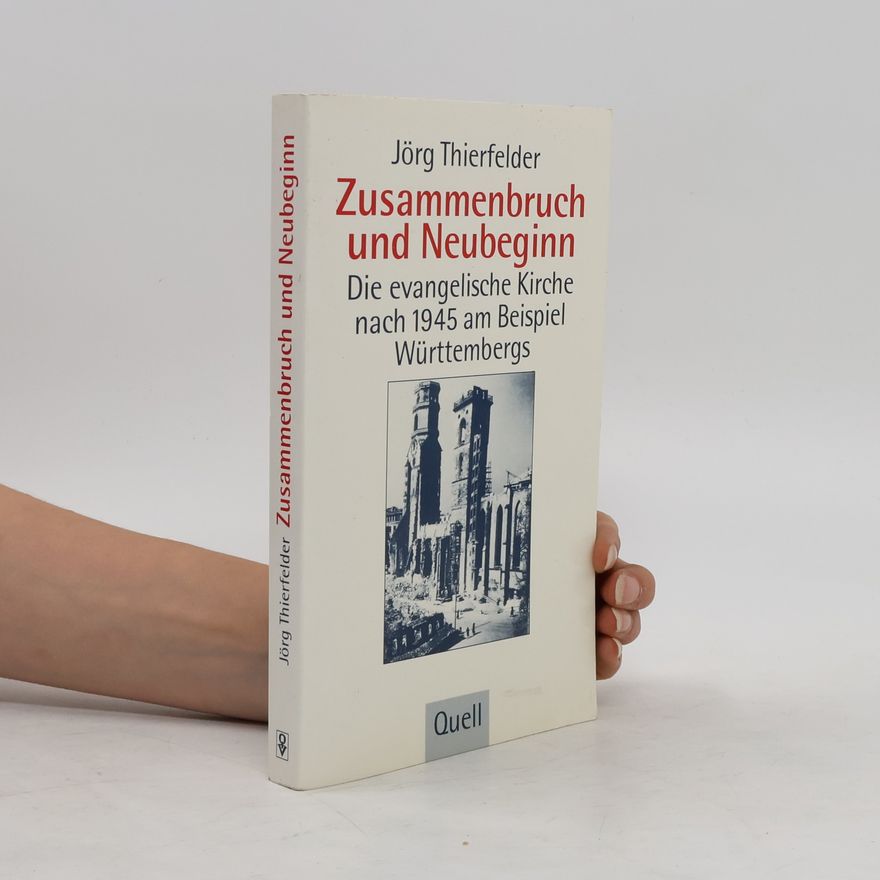 Jörg Thierfelder Zusammenbruch und Neubeginn