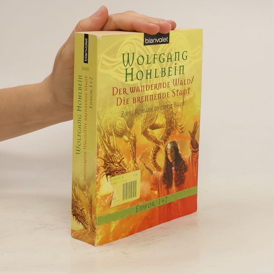 Wolfgang Hohlbein Der wandernde Wald. Die brennende Stadt