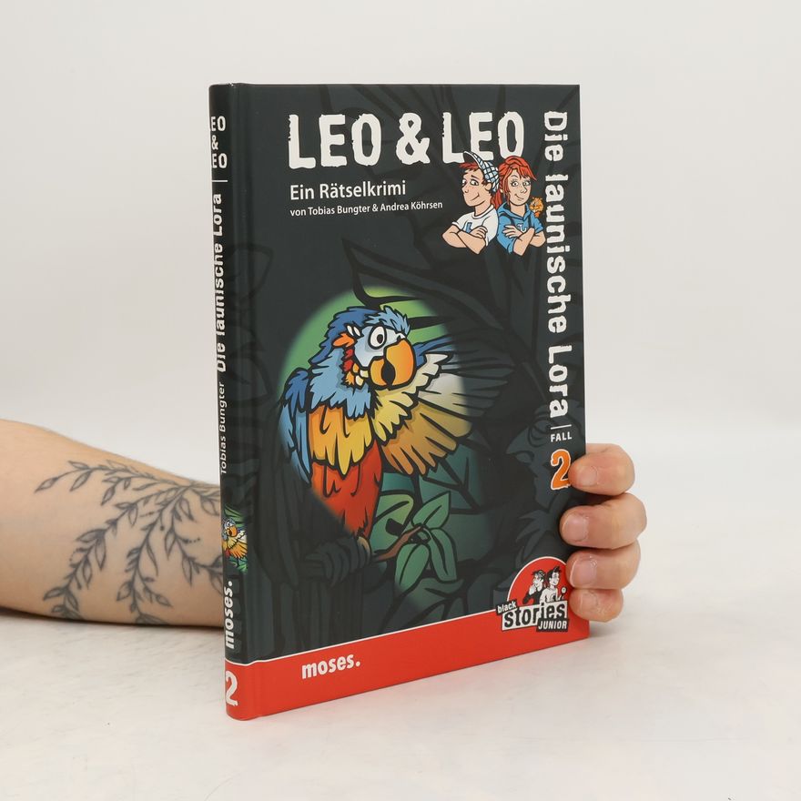 Tobias Bungter Leo & Leo: Die launische Lora