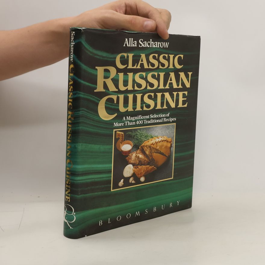 Alla Sacharow Classic Russian Cuisine