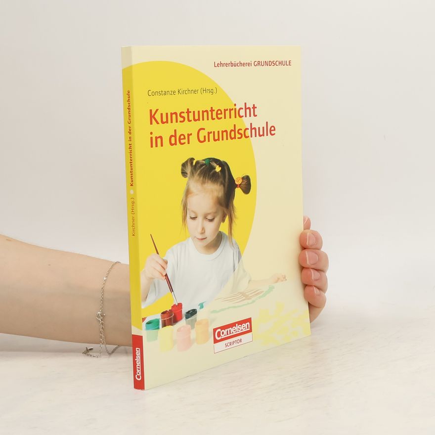 Constanze Kirchner Kunstunterricht in der Grundschule