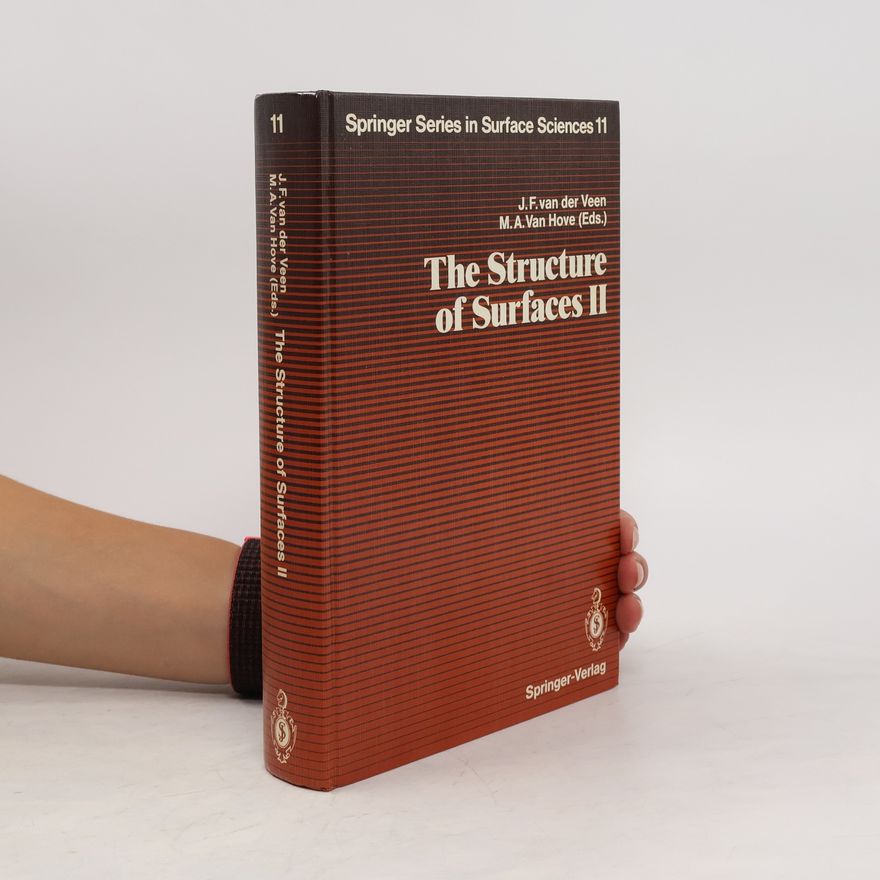 Michael A. Van Hove The Structure of Surfaces II