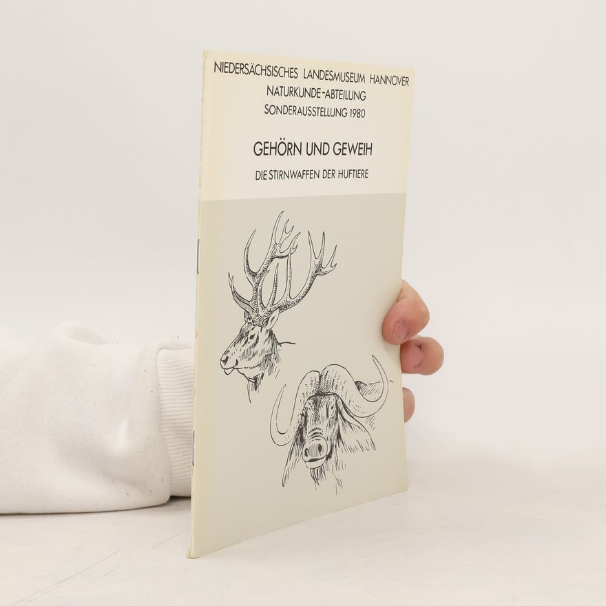 Gerhard Boenigk Gehörn und Geweih. Die Stirnwaffen der Huftiere