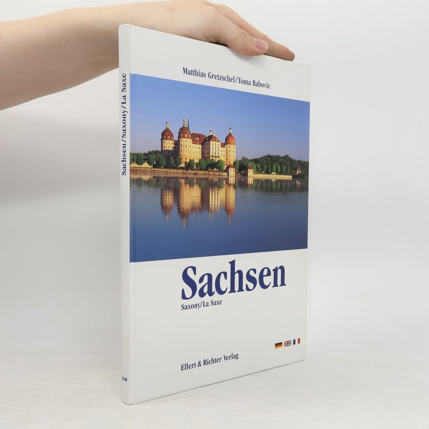Matthias Gretzschel Sachsen. Saxony. La Saxe