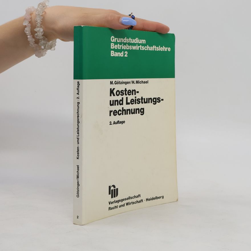 Manfred K. Götzinger Kosten- und Leistungsrechnung
