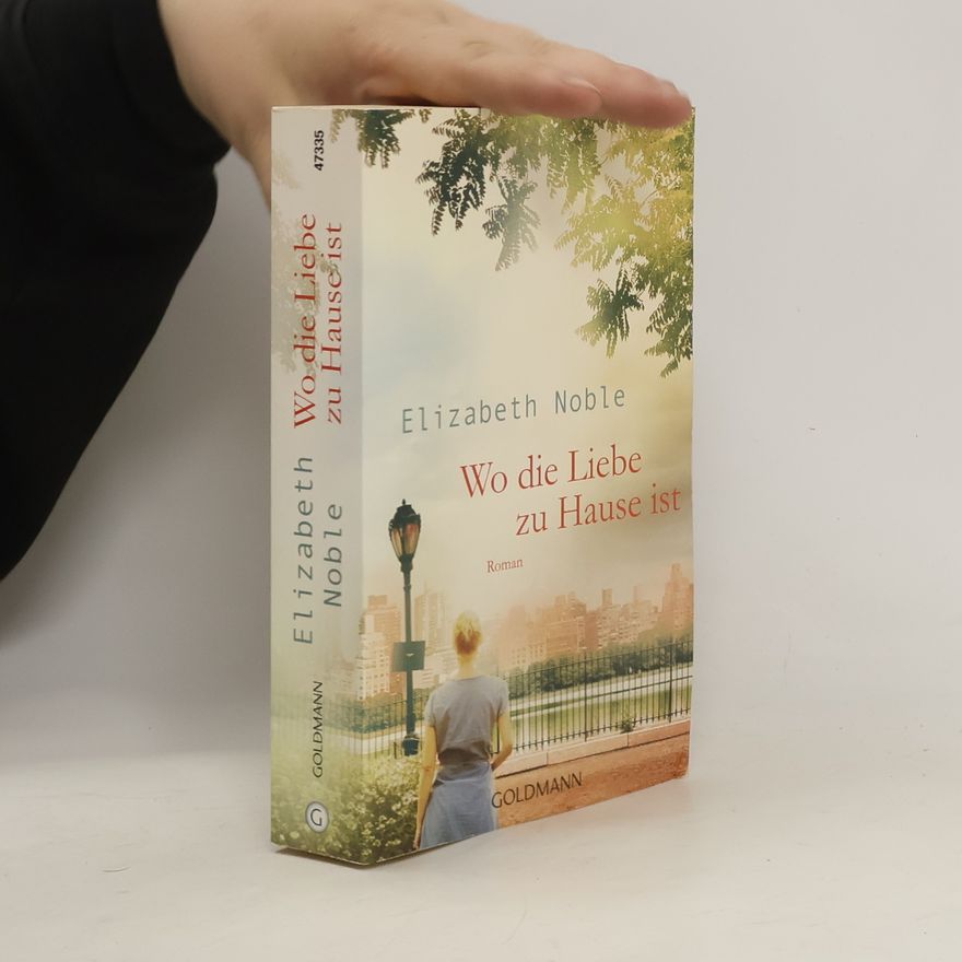 Elizabeth Elizabeth M. Noble Wo die Liebe zu Hause ist