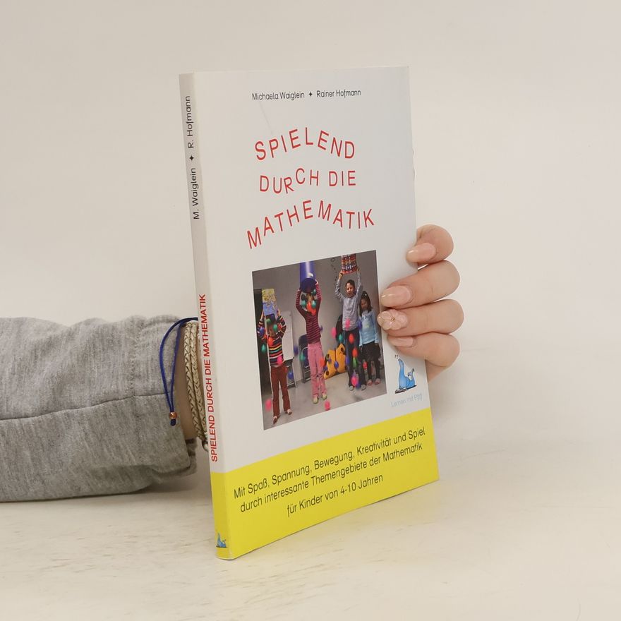 Michaela Waiglein Spielend durch die Mathematik