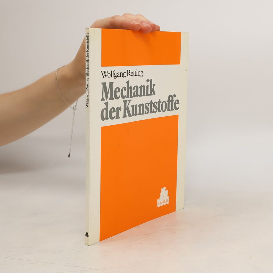 Wolfgang Retting Mechanik der Kunststoffe
