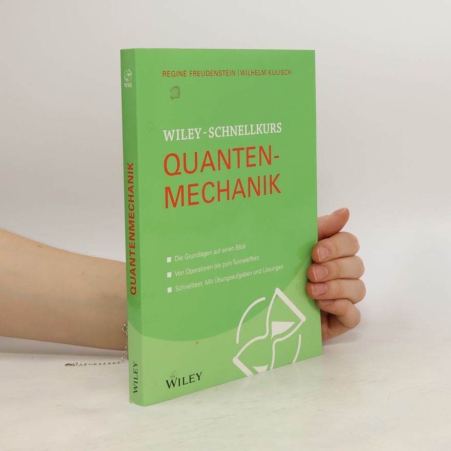 Regine Freudenstein Wiley-Schnellkurs Quantenmechanik