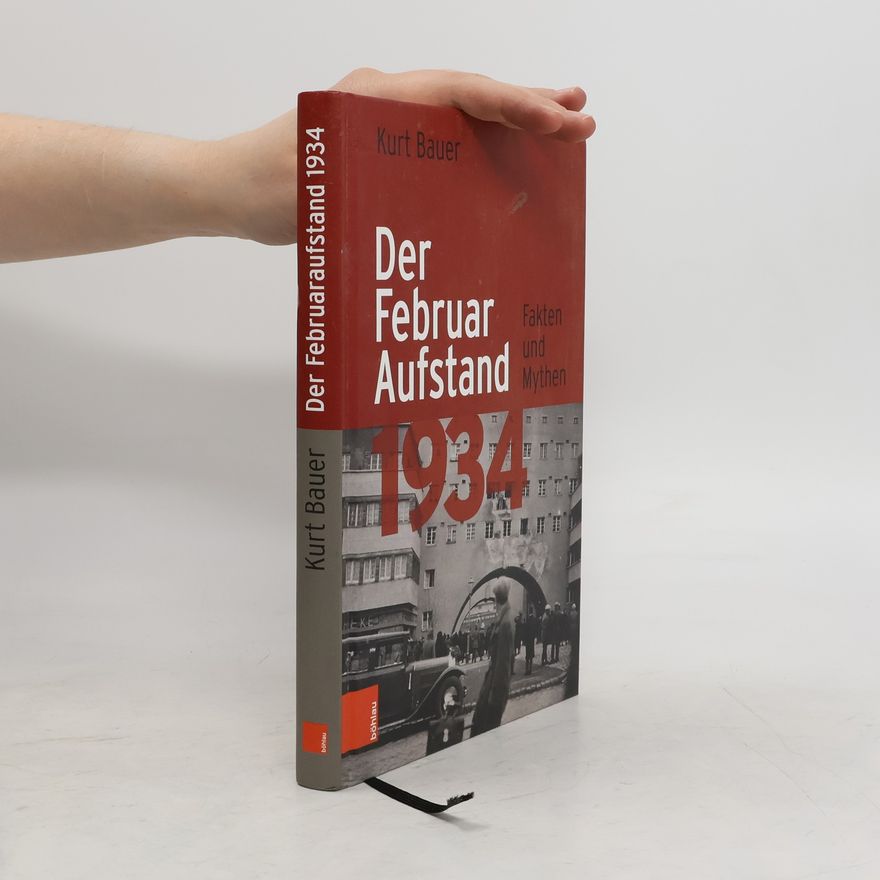 Kurt Bauer Der Februaraufstand 1934