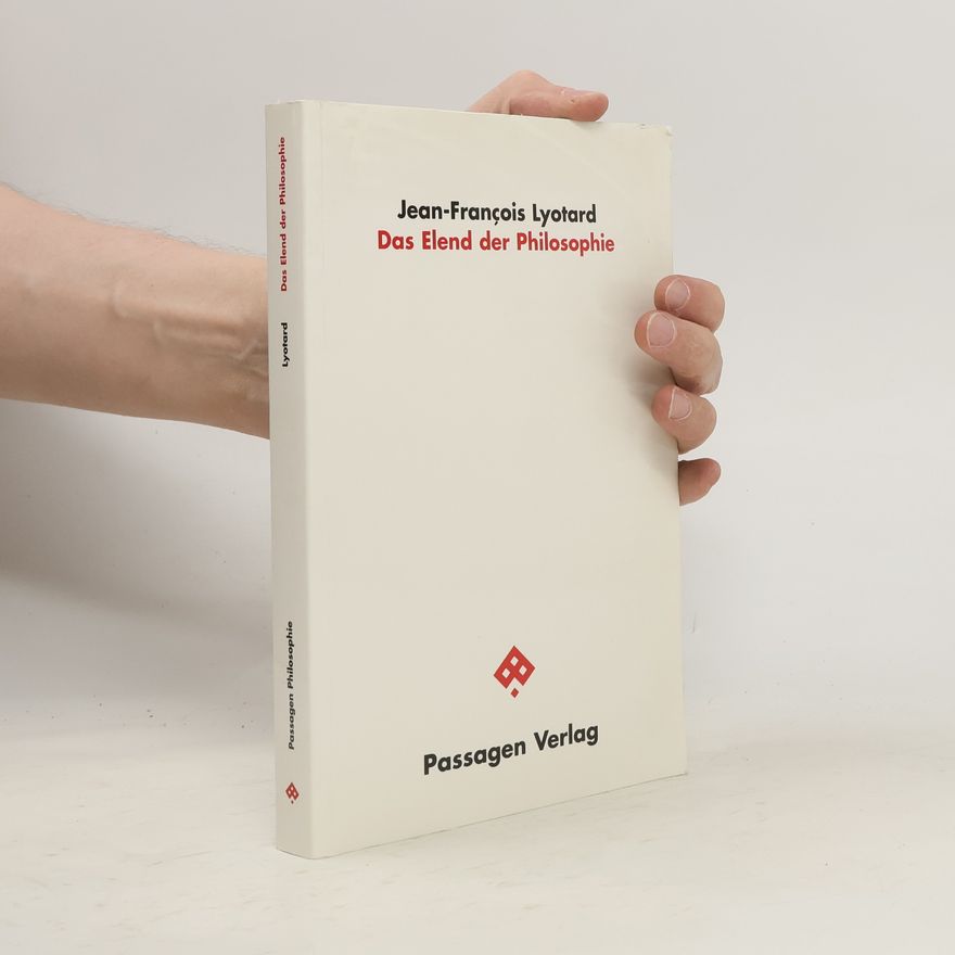 Jean-François Lyotard Das Elend der Philosophie