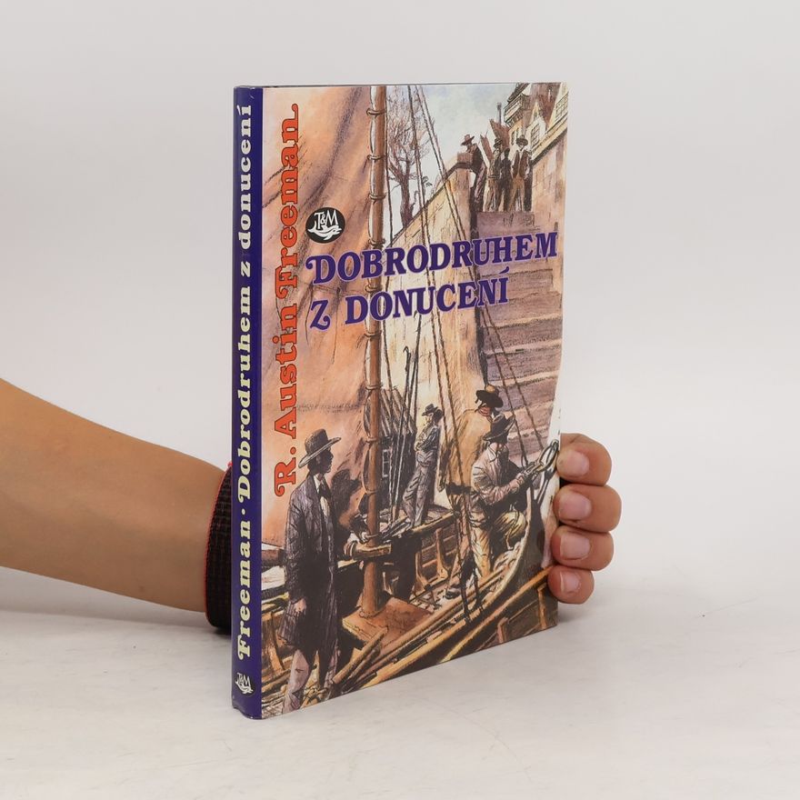 R. Austin Freeman Dobrodruhem z donucení