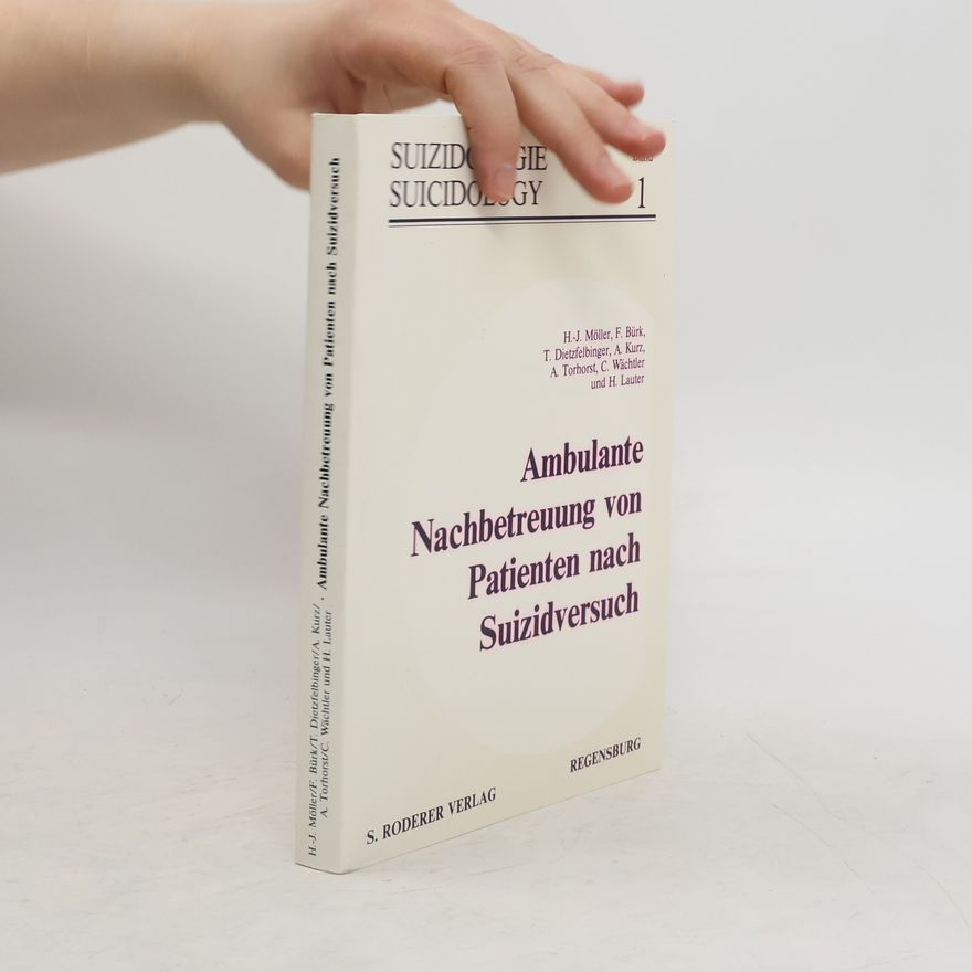 Hans-Jürgen Möller Ambulante Nachbetreuung von Patienten nach Suizidversuch