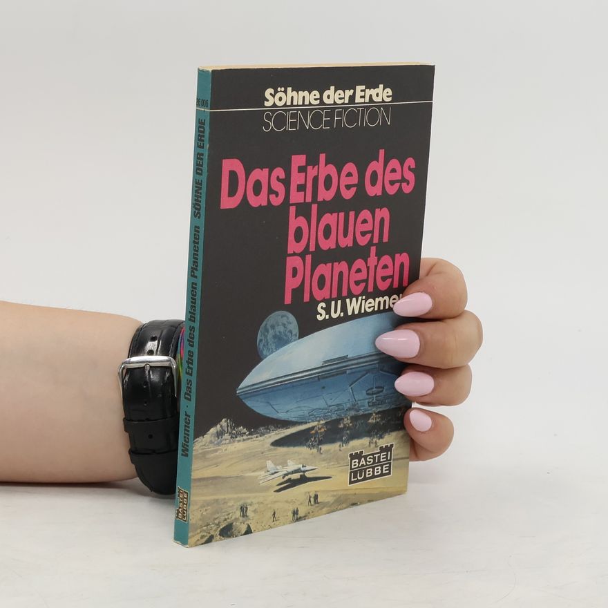 S. U. Wiemer Das Erbe des blauen Planeten