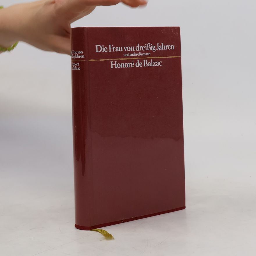 Honoré de Balzac Die Frau von dreißig Jahren