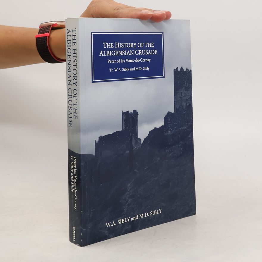 D. B. Peakall The History of the Albigensian Crusade
